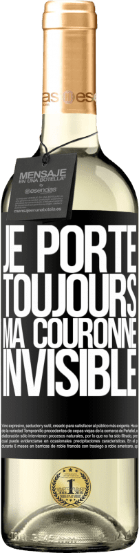 29,95 € | Vin blanc Édition WHITE Je porte toujours ma couronne invisible Étiquette Noire. Étiquette personnalisable Vin jeune Récolte 2024 Verdejo