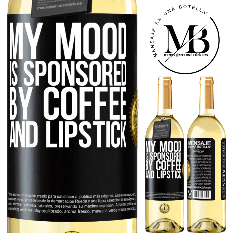 29,95 € Free Shipping | White Wine WHITE Edition My mood is sponsored by coffee and lipstick Black Label. Customizable label Young wine Harvest 2022 Verdejo