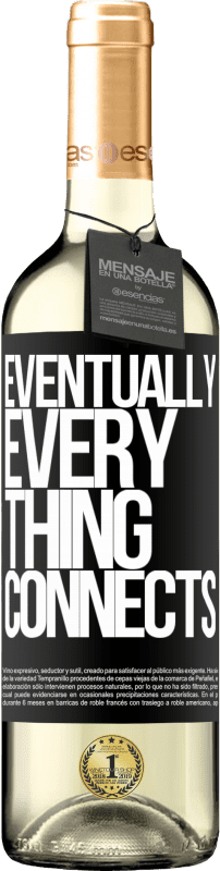 29,95 € | Vin blanc Édition WHITE Eventually, everything connects Étiquette Noire. Étiquette personnalisable Vin jeune Récolte 2024 Verdejo