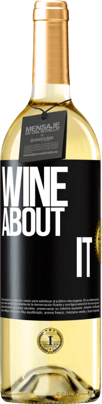 29,95 € | Белое вино Издание WHITE Wine about it Черная метка. Настраиваемая этикетка Молодое вино Урожай 2023 Verdejo