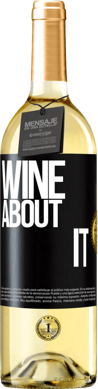 29,95 € Бесплатная доставка | Белое вино Издание WHITE Wine about it Черная метка. Настраиваемая этикетка Молодое вино Урожай 2024 Verdejo