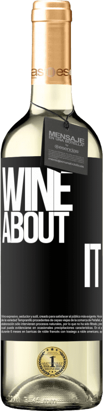 29,95 € | Vin blanc Édition WHITE Wine about it Étiquette Noire. Étiquette personnalisable Vin jeune Récolte 2023 Verdejo