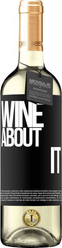 29,95 € | Vin blanc Édition WHITE Wine about it Étiquette Noire. Étiquette personnalisable Vin jeune Récolte 2024 Verdejo