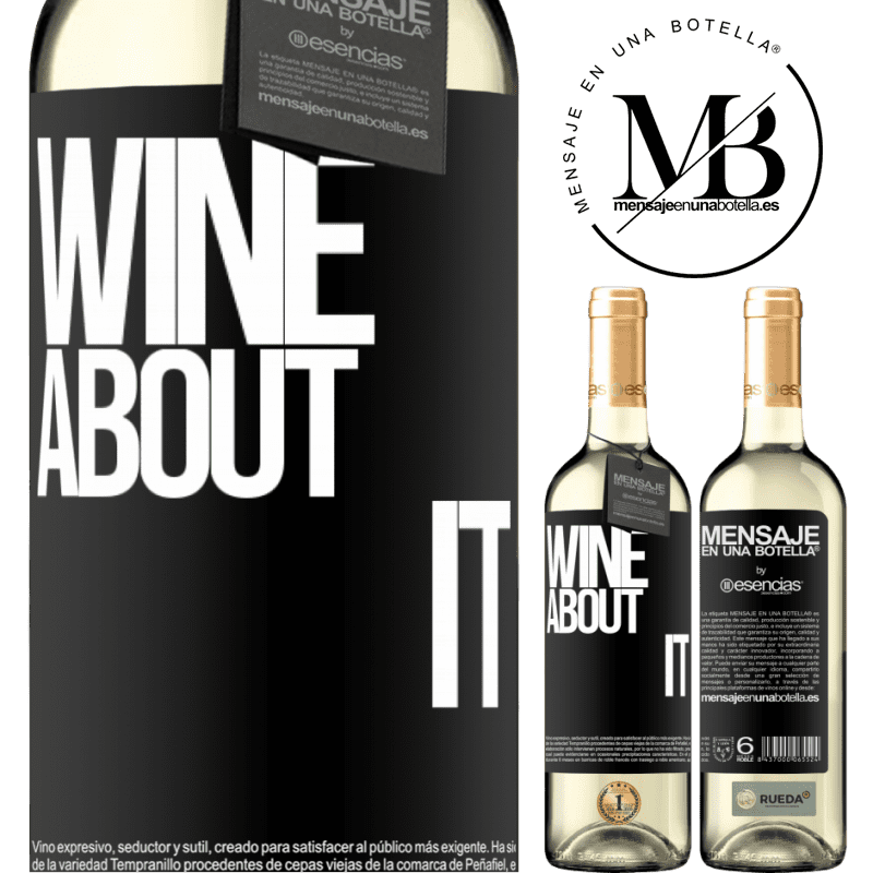«Wine about it» Édition WHITE