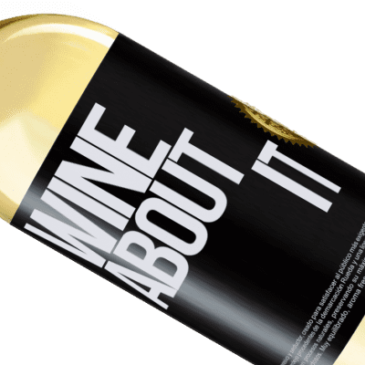 Einzigartige und Persönliche Ausdrücke. «Wine about it» WHITE Ausgabe