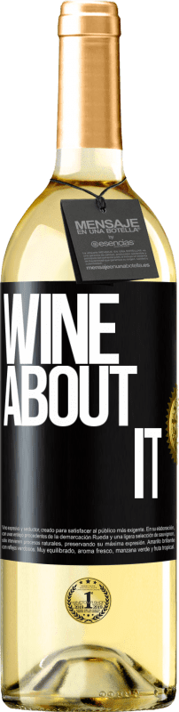 29,95 € Spedizione Gratuita | Vino bianco Edizione WHITE Wine about it Etichetta Nera. Etichetta personalizzabile Vino giovane Raccogliere 2025 Verdejo