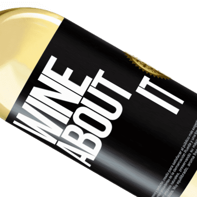 Espressioni Uniche e Personali. «Wine about it» Edizione WHITE
