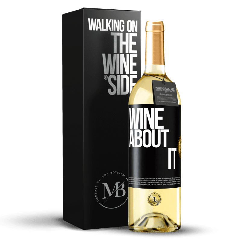 29,95 € Envio grátis | Vinho branco Edição WHITE Wine about it Etiqueta Preta. Etiqueta personalizável Vinho jovem Colheita 2023 Verdejo