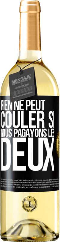 29,95 € | Vin blanc Édition WHITE Rien ne peut couler si nous pagayons les deux Étiquette Noire. Étiquette personnalisable Vin jeune Récolte 2024 Verdejo