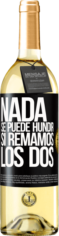 29,95 € Envío gratis | Vino Blanco Edición WHITE Nada se puede hundir si remamos los dos Etiqueta Negra. Etiqueta personalizable Vino joven Cosecha 2025 Verdejo