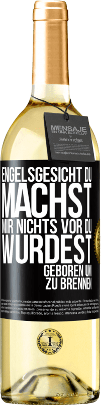 29,95 € | Weißwein WHITE Ausgabe Engelsgesicht, du machst mir nichts vor, du wurdest geboren um zu brennen Schwarzes Etikett. Anpassbares Etikett Junger Wein Ernte 2025 Verdejo