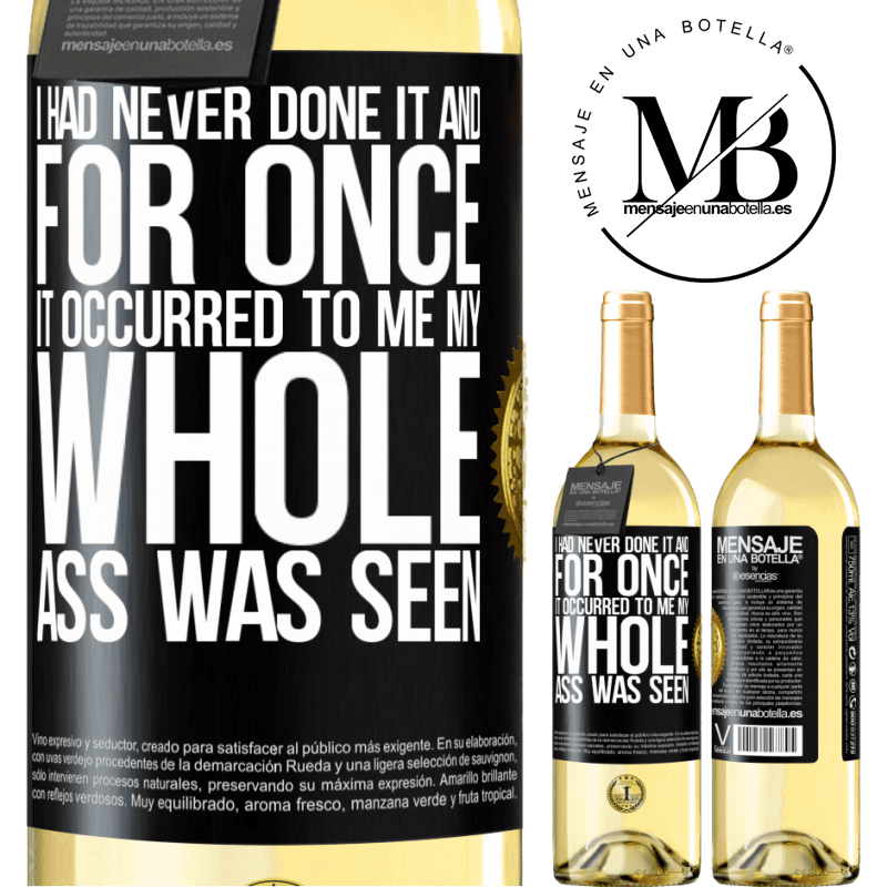 29,95 € Free Shipping | White Wine WHITE Edition I had never done it and for once it occurred to me my whole ass was seen Black Label. Customizable label Young wine Harvest 2022 Verdejo