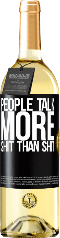 29,95 € | White Wine WHITE Edition People talk more shit than shit Black Label. Customizable label Young wine Harvest 2023 Verdejo