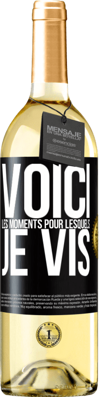 29,95 € | Vin blanc Édition WHITE Voici les moments pour lesquels je vis Étiquette Noire. Étiquette personnalisable Vin jeune Récolte 2024 Verdejo