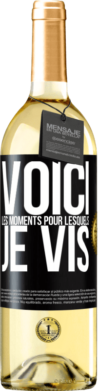29,95 € Envoi gratuit | Vin blanc Édition WHITE Voici les moments pour lesquels je vis Étiquette Noire. Étiquette personnalisable Vin jeune Récolte 2025 Verdejo