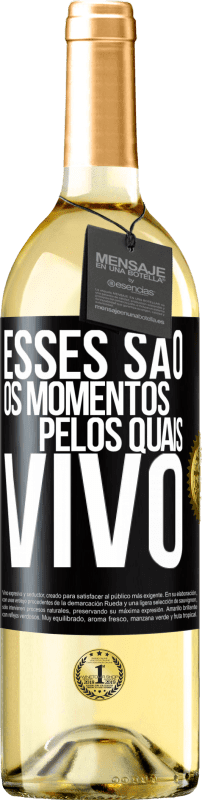 29,95 € | Vinho branco Edição WHITE Esses são os momentos pelos quais vivo Etiqueta Preta. Etiqueta personalizável Vinho jovem Colheita 2023 Verdejo
