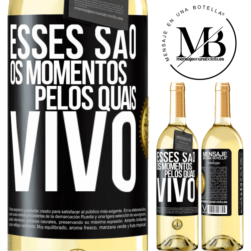 29,95 € Envio grátis | Vinho branco Edição WHITE Esses são os momentos pelos quais vivo Etiqueta Preta. Etiqueta personalizável Vinho jovem Colheita 2025 Verdejo