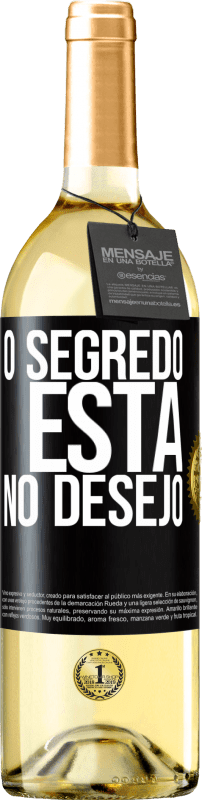 Envio grátis | Vinho branco Edição WHITE O segredo está no desejo Etiqueta Preta. Etiqueta personalizável Vinho jovem Colheita 2023 Verdejo