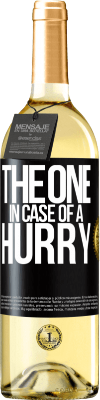 «The one in case of a hurry» Edizione WHITE