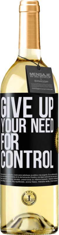 29,95 € | Vino Blanco Edición WHITE Give up your need for control Etiqueta Negra. Etiqueta personalizable Vino joven Cosecha 2024 Verdejo