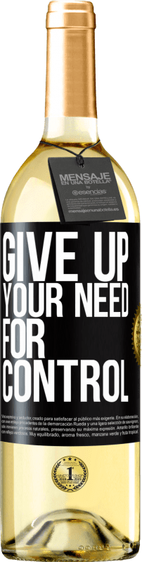 29,95 € | Vino bianco Edizione WHITE Give up your need for control Etichetta Nera. Etichetta personalizzabile Vino giovane Raccogliere 2023 Verdejo