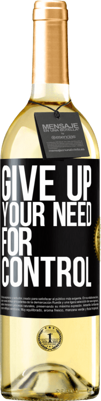 29,95 € | Vino bianco Edizione WHITE Give up your need for control Etichetta Nera. Etichetta personalizzabile Vino giovane Raccogliere 2024 Verdejo