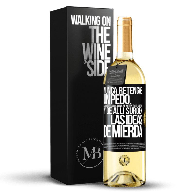 29,95 € Envoi gratuit | Vin blanc Édition WHITE Ne tenez jamais un pet. Ils montent dans la colonne, pénètrent dans le cerveau et de là naissent des idées de merde Étiquette Noire. Étiquette personnalisable Vin jeune Récolte 2022 Verdejo