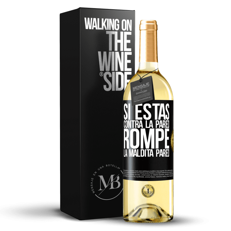 29,95 € Envío gratis | Vino Blanco Edición WHITE Si estás contra la pared, rompe la maldita pared Etiqueta Negra. Etiqueta personalizable Vino joven Cosecha 2024 Verdejo