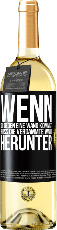 29,95 € | Weißwein WHITE Ausgabe Wenn du gegen eine Wand kommst, reiß die verdammte Wand herunter Schwarzes Etikett. Anpassbares Etikett Junger Wein Ernte 2024 Verdejo