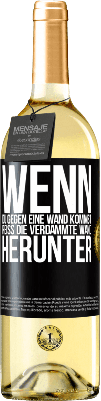 29,95 € | Weißwein WHITE Ausgabe Wenn du gegen eine Wand kommst, reiß die verdammte Wand herunter Schwarzes Etikett. Anpassbares Etikett Junger Wein Ernte 2025 Verdejo