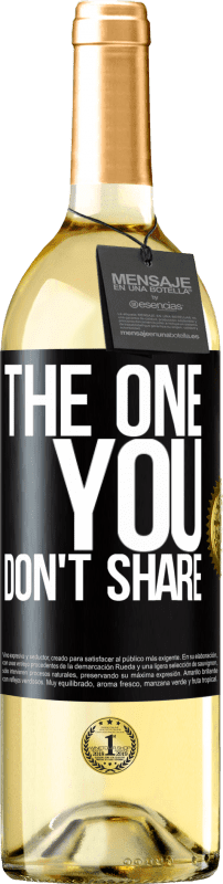 29,95 € Free Shipping | White Wine WHITE Edition The one you don't share Black Label. Customizable label Young wine Harvest 2025 Verdejo