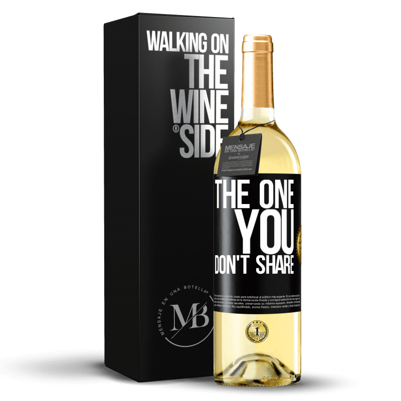 29,95 € Free Shipping | White Wine WHITE Edition The one you don't share Black Label. Customizable label Young wine Harvest 2024 Verdejo