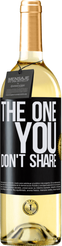29,95 € Envío gratis | Vino Blanco Edición WHITE The one you don't share Etiqueta Negra. Etiqueta personalizable Vino joven Cosecha 2025 Verdejo