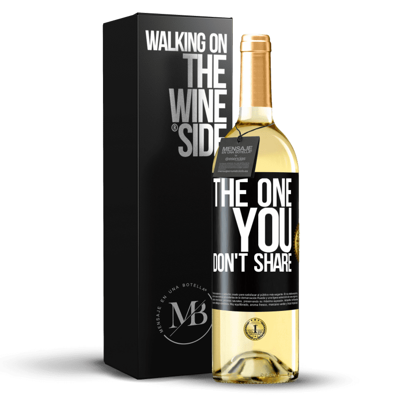 29,95 € Envío gratis | Vino Blanco Edición WHITE The one you don't share Etiqueta Negra. Etiqueta personalizable Vino joven Cosecha 2024 Verdejo