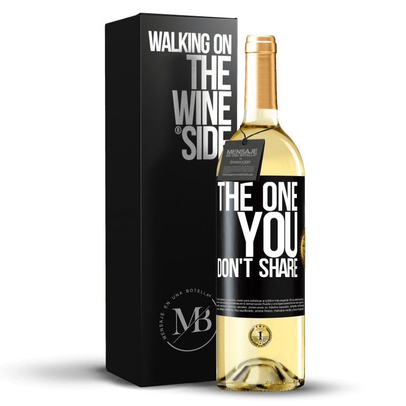 29,95 € Envío gratis | Vino Blanco Edición WHITE The one you don't share Etiqueta Negra. Etiqueta personalizable Vino joven Cosecha 2025 Verdejo
