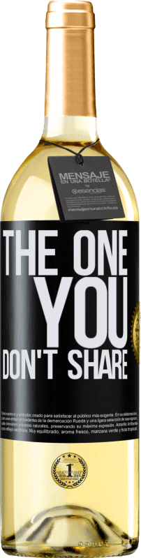 29,95 € | Weißwein WHITE Ausgabe The one you don't share Schwarzes Etikett. Anpassbares Etikett Junger Wein Ernte 2024 Verdejo