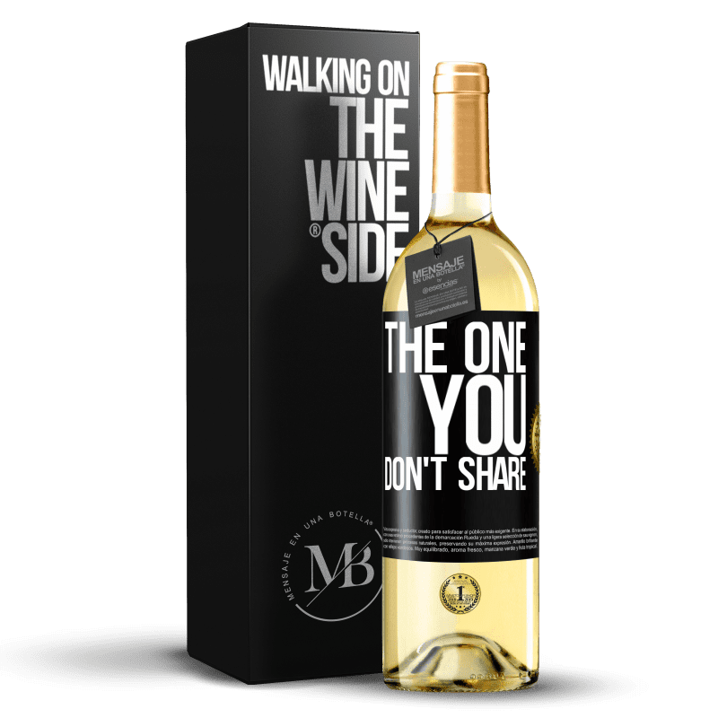 29,95 € Spedizione Gratuita | Vino bianco Edizione WHITE The one you don't share Etichetta Nera. Etichetta personalizzabile Vino giovane Raccogliere 2025 Verdejo