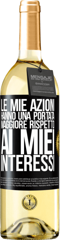 29,95 € | Vino bianco Edizione WHITE Le mie azioni hanno una portata maggiore rispetto ai miei interessi Etichetta Nera. Etichetta personalizzabile Vino giovane Raccogliere 2024 Verdejo