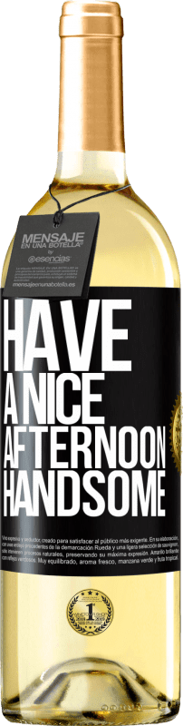 29,95 € Free Shipping | White Wine WHITE Edition Have a nice afternoon, handsome Black Label. Customizable label Young wine Harvest 2025 Verdejo