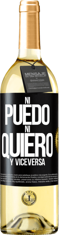 29,95 € Envío gratis | Vino Blanco Edición WHITE Ni puedo, ni quiero, y viceversa Etiqueta Negra. Etiqueta personalizable Vino joven Cosecha 2025 Verdejo