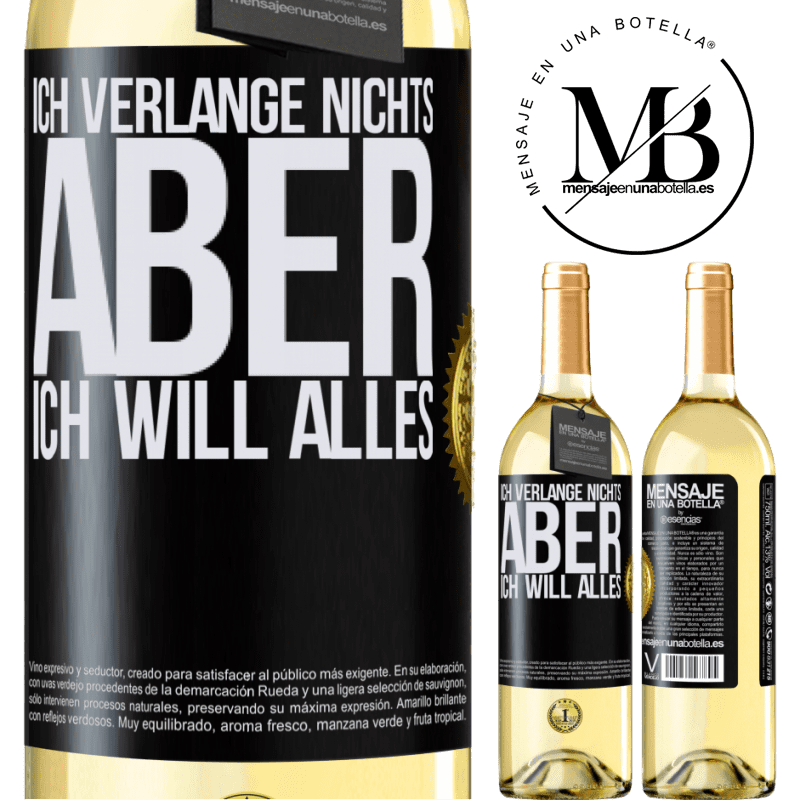 29,95 € Kostenloser Versand | Weißwein WHITE Ausgabe Ich verlange nichts, aber ich will alles Schwarzes Etikett. Anpassbares Etikett Junger Wein Ernte 2024 Verdejo