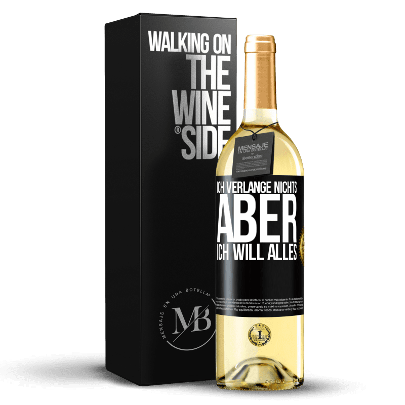 29,95 € Kostenloser Versand | Weißwein WHITE Ausgabe Ich verlange nichts, aber ich will alles Schwarzes Etikett. Anpassbares Etikett Junger Wein Ernte 2025 Verdejo