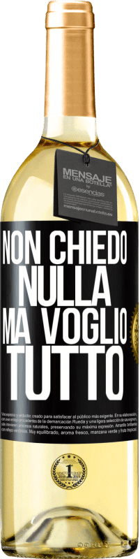 29,95 € | Vino bianco Edizione WHITE Non chiedo nulla, ma voglio tutto Etichetta Nera. Etichetta personalizzabile Vino giovane Raccogliere 2024 Verdejo