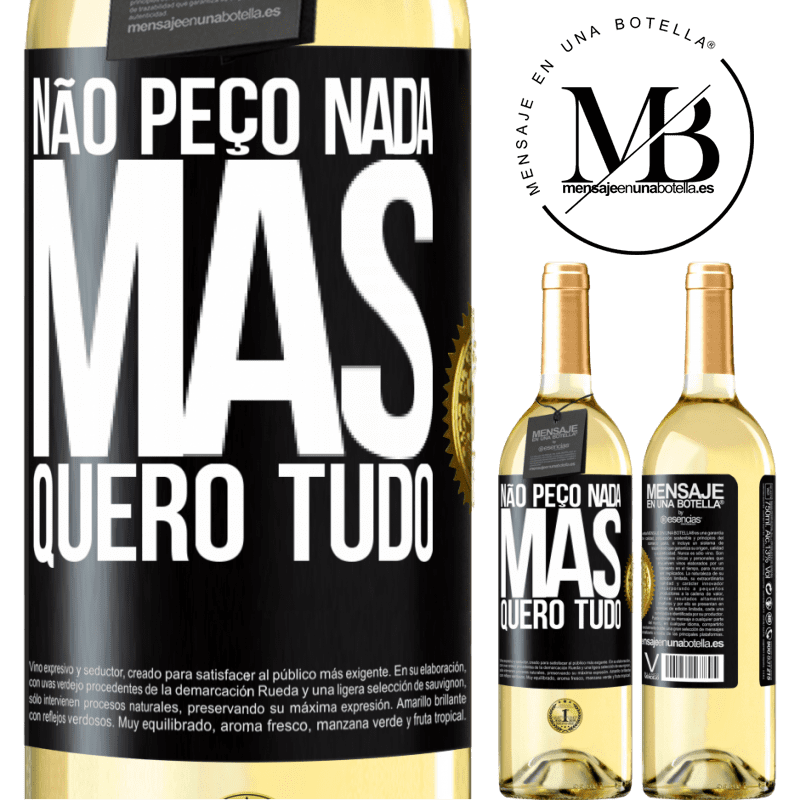 29,95 € Envio grátis | Vinho branco Edição WHITE Não peço nada, mas quero tudo Etiqueta Preta. Etiqueta personalizável Vinho jovem Colheita 2024 Verdejo
