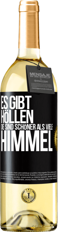 29,95 € Kostenloser Versand | Weißwein WHITE Ausgabe Es gibt Höllen, die sind schöner als viele Himmel Schwarzes Etikett. Anpassbares Etikett Junger Wein Ernte 2025 Verdejo