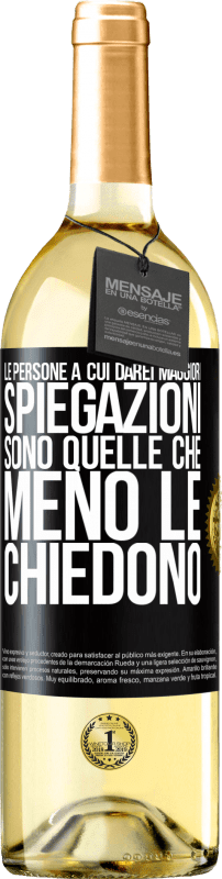 29,95 € | Vino bianco Edizione WHITE Le persone a cui darei maggiori spiegazioni sono quelle che meno le chiedono Etichetta Nera. Etichetta personalizzabile Vino giovane Raccogliere 2024 Verdejo