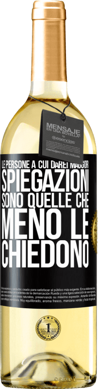 29,95 € Spedizione Gratuita | Vino bianco Edizione WHITE Le persone a cui darei maggiori spiegazioni sono quelle che meno le chiedono Etichetta Nera. Etichetta personalizzabile Vino giovane Raccogliere 2025 Verdejo