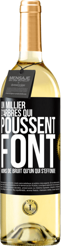 29,95 € Envoi gratuit | Vin blanc Édition WHITE Un millier d'arbres qui poussent font moins de bruit qu'un qui s'effondre Étiquette Noire. Étiquette personnalisable Vin jeune Récolte 2025 Verdejo