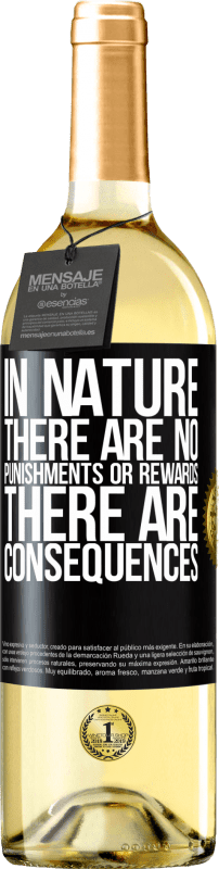 29,95 € | White Wine WHITE Edition In nature there are no punishments or rewards, there are consequences Black Label. Customizable label Young wine Harvest 2024 Verdejo