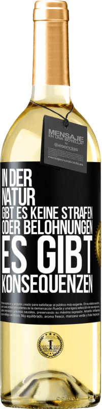 29,95 € | Weißwein WHITE Ausgabe In der Natur gibt es keine Strafen oder Belohnungen, es gibt Konsequenzen Schwarzes Etikett. Anpassbares Etikett Junger Wein Ernte 2023 Verdejo